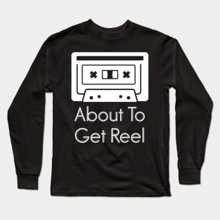 Vintage Cassette Tape, About To Get Reel T-Shirt Long Sleeve T-Shirt